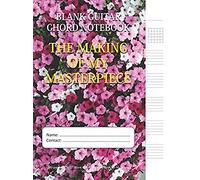 The Making Of My Masterpiece - Blank Guitar Chord Notebook: 100-Page 8.5" X 11" Blank Guitar Tablature Book For Musicians (Volume 80) (Blank Guitar Tab Notebook)