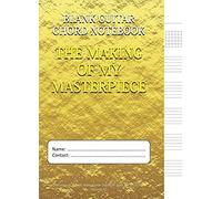 The Making Of My Masterpiece - Blank Guitar Chord Notebook: 100-Page 8.5" X 11" Blank Guitar Tablature Book For Musicians (Volume 42) (Blank Guitar Tab Notebook)