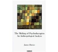 The Making of Psychotherapists James Davies (Auteur)
