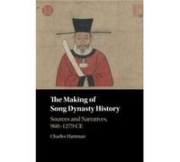 The Making of Song Dynasty History by Hartman & Charles University at Albany & State University of New York Hartman Charles University at Albany State University of New York (Auteur)