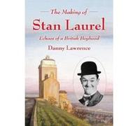 The Making Of Stan Laurel