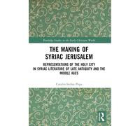 The Making Of Syriac Jerusalem