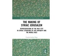 The Making Of Syriac Jerusalem