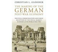 The Making Of The German Post-War Economy