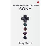 The Making Of The Greatest Sony