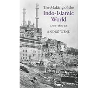 The Making of the Indo-Islamic World