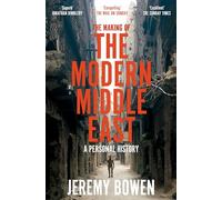 The Making of the Modern Middle East: A Personal History