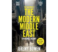 The Making of the Modern Middle East: A Personal History