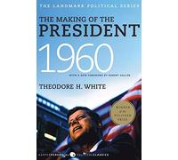 The Making of the President 1960 (Harper Perennial Political Classics)