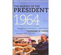 The Making of the President 1964 Theodore H. White (Auteur)