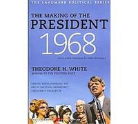 The Making of the President 1968 Theodore H. White (Auteur)
