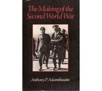 The Making of the Second World War, Historical Problems: Studies and Documents Anthony P. Adamthwaite (Auteur)