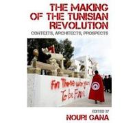 The Making of the Tunisian Revolution - [Version Originale] Nouri Gana (Auteur)