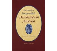 The Making of Tocqueville's Democracy in America