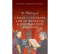 The Making Of Urban Customary Law In Medieval And Reformation England