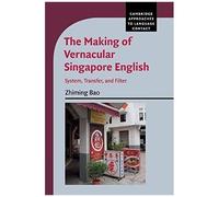 The Making Of Vernacular Singapore English