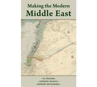 The Making the Modern Middle East - [Version Originale] Andrew Mango, Robert Mcnamara, T G Fraser, (Auteur)