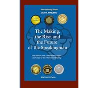 The Making, the Rise, and the Future of the Speakingman: It is dedicated to the Information Society