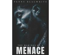 The Makings of a Menace