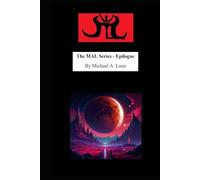 The MAL Series - Epilogue