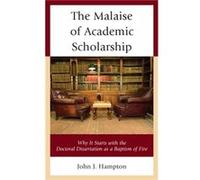 The Malaise of Academic Scholarship by John Jack Hampton John Jack Hampton (Auteur)