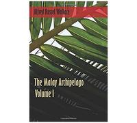The Malay Archipelago - Volume 1