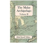 The Malay Archipelago, Volume Ii