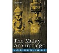 The Malay Archipelago Wallace, Alfred Russell (Auteur)