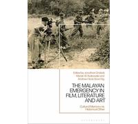 The Malayan Emergency in Film, Literature and Art: Cultural Memory as Historical Other