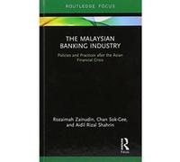 The Malaysian Banking Industry: Policies and Practices after the Asian Financial Crisis (Routledge Focus on Economics and Finance) - [Version Originale] Inconnu (Auteur)