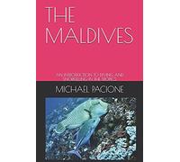 The Maldives: An Introduction To Diving And Snorkelling In The Tropics
