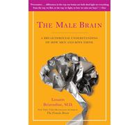 The Male Brain: A Breakthrough Understanding of How Men and Boys Think