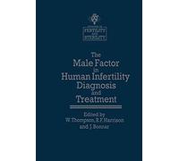 The Male Factor In Human Infertility Diagnosis And Treatment