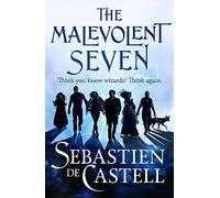The Malevolent Seven – «Terry Pratchett rencontre Deadpool» – fantasy sombre et drôle