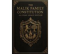 The MALIK FAMILY CONSTITUTION: The 400-Year Wealth Plan for Malik Family Trust Bank