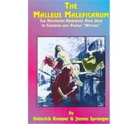 The Malleus Maleficarum Of Heinrich Kramer and James Sprenger Heinrich Kramer, Henricus Institoris, James Sprenger (Auteur)