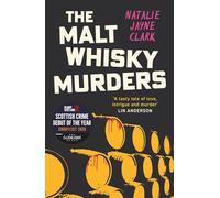 The Malt Whisky Murders: Shortlisted for the 2025 Bloody Scotland Debut Prize