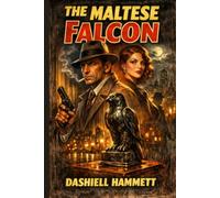 The Maltese Falcon: An Illustrated Modern Classic (Illustrated)