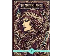 The Maltese Falcon (Annotated and Illustrated): Sam Spade Hardboiled Noir Edition Classic Detective Mystery