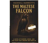 The Maltese Falcon (Illustrated Edition): A Hard-Boiled Detective Classic with Original Noir Illustrations