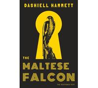 The Maltese Falcon: The Restored Text