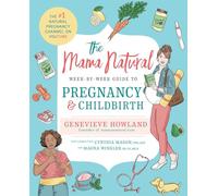 The Mama Natural W y-W uide to Pregnancy and Childbirth