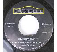 THE MAMA'S AND THE PAPA'S 45 RPM SOMEBODY GROOVY / CALIFORNIA DREAMIN'