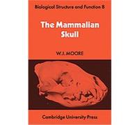 The Mammalian Skull, Biological Structure and Function Books William James Moore (Auteur)