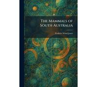 The Mammals of South Australia