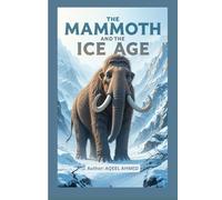 The Mammoth and the Ice Age