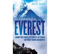 Le Mammoth Book de l'Everest – Des premières tentatives à aujourd'hui, 40 témoignages