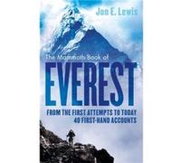 The Mammoth Book Of Everest: From The First Attempts To Today, 40 First-Hand Accounts (Mammoth Books) (Paperback) Jon E Lewis, (Auteur)