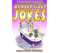 The Mammoth Book Of Really Silly Jokes