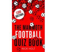 The Mammoth Football Quiz Book